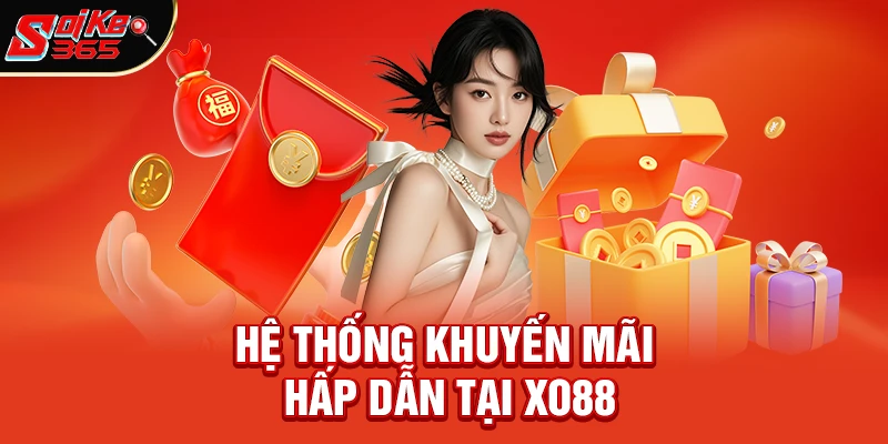 Hệ Thống Khuyến Mãi Hấp Dẫn Tại Xo88